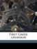 First Greek Grammar: Accidence