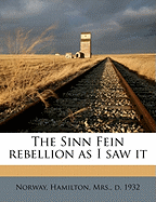 The Sinn Fein Rebellion as I Saw It.