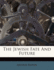 The Jewish Fate and Future (Translated By E. W. Dickes)