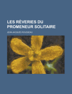 Les R�veries Du Promeneur Solitaire