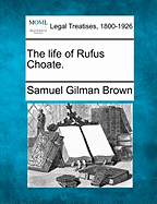 Life of Rufus Choate