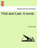 First and Last a Novel