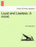 Loyal and Lawless a Novel