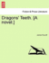 Dragons' Teeth a Novel