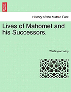 Lives of Mahomet and His Successors