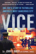 Vice: One Cop's Story of Patrolling America's Most Dangerous City
