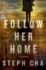 Follow Her Home