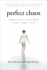 Perfect Chaos: a Daughter's Journey to Survive Bipolar, a Mother's Struggle to Save Her