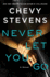 Never Let You Go: a Novel