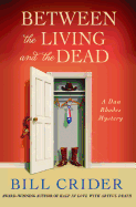 Between the Living and the Dead: a Dan Rhodes Mystery (Sheriff Dan Rhodes Mysteries, 22)
