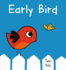 Early Bird: a Picture Book