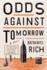 Odds Against Tomorrow: a Novel
