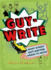 Guy-Write: What Every Guy Writer Needs to Know