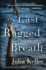 Last Ragged Breath: a Novel (Bell Elkins Novels)