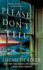 Please Don't Tell: the Emotional and Intriguing Psychological Suspense Thriller