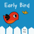 Early Bird: a Picture Book
