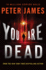 You Are Dead (Detective Superintendent Roy Grace)