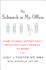 The Schmuck in My Office: How to Deal Effectively With Difficult People at Work