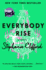 Everybody Rise: a Novel