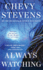 Always Watching: a Novel