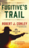 Fugitive's Trail: a Texas Outlaw Novel (Texas Outlaws Series, 1)