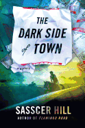 The Dark Side of Town: a Mystery (a Fia McKee Mystery, 2)