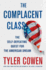 The Complacent Class: the Self-Defeating Quest for the American Dream