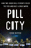 Pill City: How Two Honor Roll Students Foiled the Feds and Built a Drug Empire