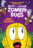 Night of the Living Zombie Bugs: a Speed Bump & S