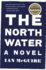 The North Water: a Novel