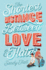 The Shortest Distance Between Love & Hate