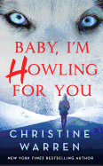 Baby, I'M Howling for You