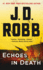 Echoes in Death: an Eve Dallas Novel (in Death, 44)