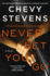 Never Let You Go: a Novel