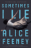 Sometimes I Lie: a Novel