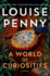 A World of Curiosities: a Novel (Chief Inspector Gamache Novel, 18)