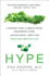 Hype: a Doctor's Guide to Medical Myths, Exaggerated Claims, and Bad Advice-How to Tell What's Real and What's Not