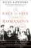 The Race to Save the Romanovs: the Truth Behind the Secret Plans to Rescue the Russian Imperial Family