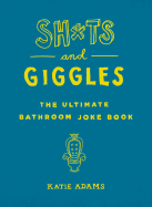 Sh*Ts and Giggles