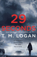 29 Seconds: a Novel