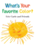 What's Your Favorite Color? (Eric Carle and Friends' What's Your Favorite, 2)
