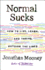 Normal Sucks: How to Live, Learn, and Thrive, Outside the Lines