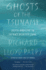 Ghosts of the Tsunami