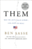 Them: Why We Hate Each Other--and How to Heal