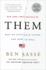 Them: Why We Hate Each Other--and How to Heal