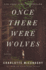 Once There Were Wolves
