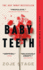 Baby Teeth: a Novel