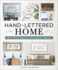 Hand-Lettered Home: Diy Wood Signs for Farmhouse Decor