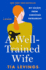 A Well-Trained Wife: My Escape From Christian Patriarchy