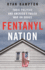 Fentanyl Nation: Toxic Politics and America's Failed War on Drugs